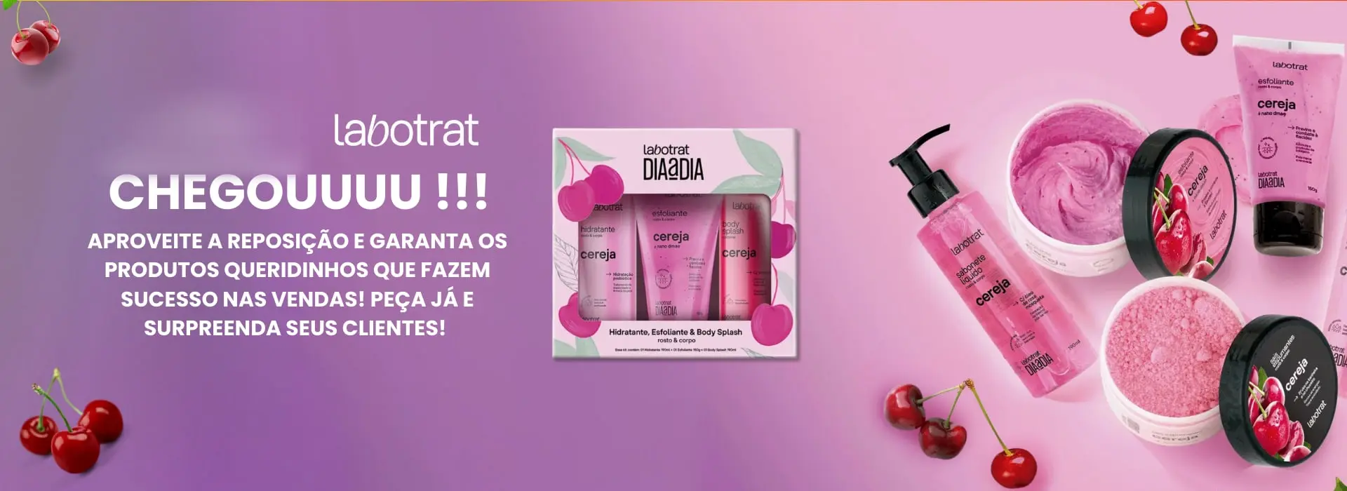 Banner rosa "Chegouuuu!" da linha Cereja da Labotrat, com kit e potes cercados de cerejas.